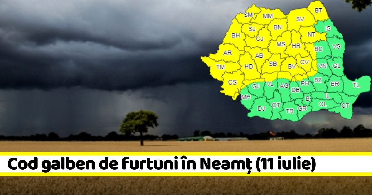 Meteo Cod Galben De Furtuni In NeamÈ› 11 Iulie