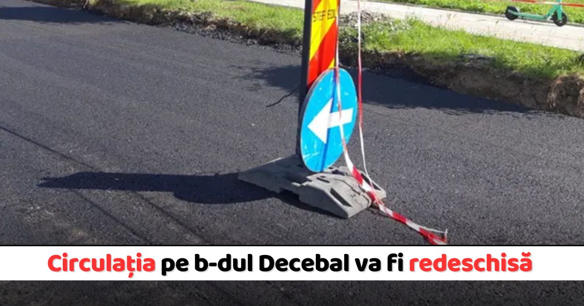 Circulația pe b-dul Decebal redeschisă din 8 septembrie. Traficul și transportul public revin la normal